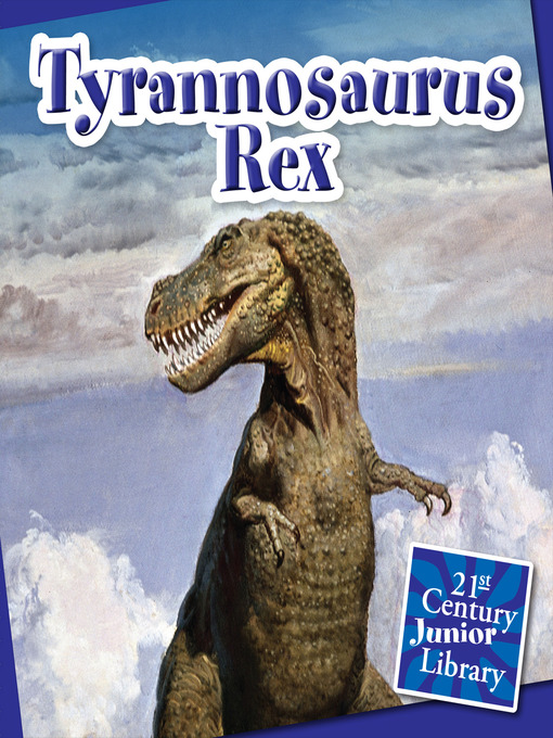 Title details for Tyrannosaurus Rex by Lucia Raatma - Available